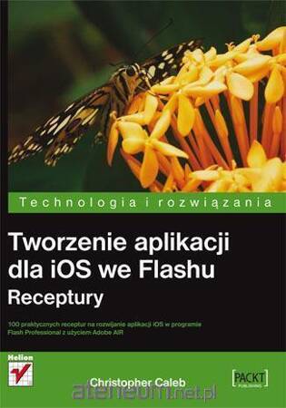 Tworzenie aplikacji dla iOS we Flashu. Receptury