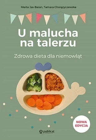 U malucha na talerzu. Zdrowa dieta dla niemowląt wyd. 2024