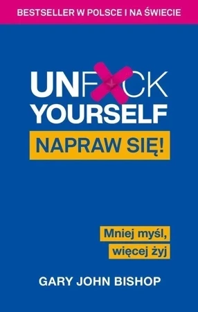 UNF CK YOURSELF NAPRAW SIĘ MNIEJ MYŚL WIĘCEJ ŻYJ