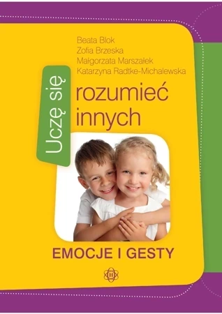 Uczę się rozumieć innych. Emocje i gesty