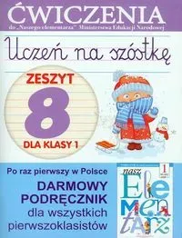 Uczeń na szóstkę Kl.1 z.8 Ćwiczenia