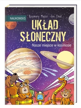 Układ Słoneczny. Nasze miejsce w kosmosie. Naukomiks