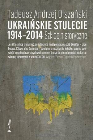 Ukraińskie stulecie 1914-2014. Szkice historyczne