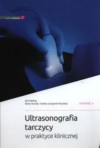 Ultrasonografia tarczycy w praktyce klinicznej