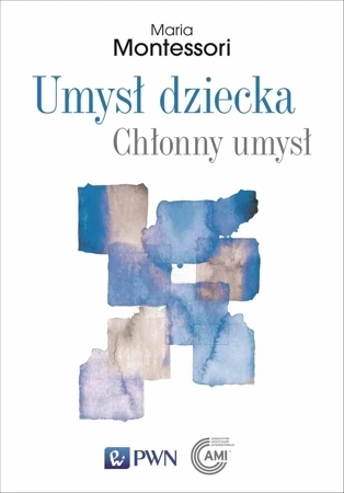 Umysł dziecka. Chłonny umysł