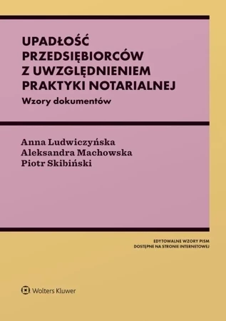 Upadłość przedsiębiorców z uwzględnieniem praktyki notarialnej