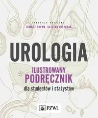 Urologia. Ilustrowany podręcznik dla studentów i stażystów