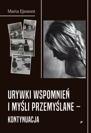 Urywki wspomnień i myśli przemyślane – kontynuacja