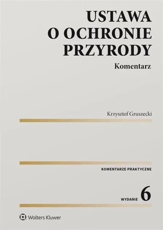 Ustawa o ochronie przyrody. Komentarz [PRZEDSPRZEDAŻ]