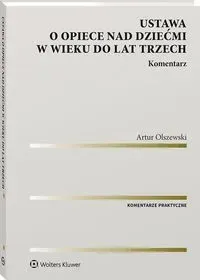 Ustawa o opiece nad dziećmi w wieku do lat trzech Komentarz