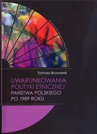 Uwarunkowania polityki etnicznej państwa polskiego po 1989 roku