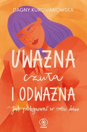 Uważna, czuła i odważna