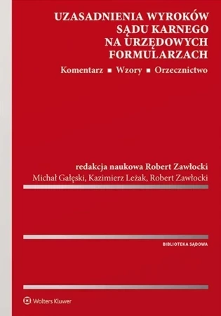 Uzasadnienia wyroków sądu karnego na urzędowych formularzach.