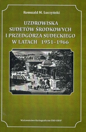 Uzdrowiska Sudetów Środkowych i Przedgórza Sudeckiego w latach 1951-1966