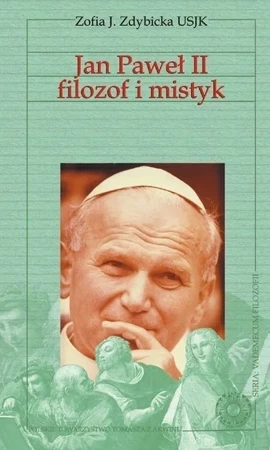 Vademecum filozofii. Jan Paweł II filozof i mistyk (dodruk 2019)