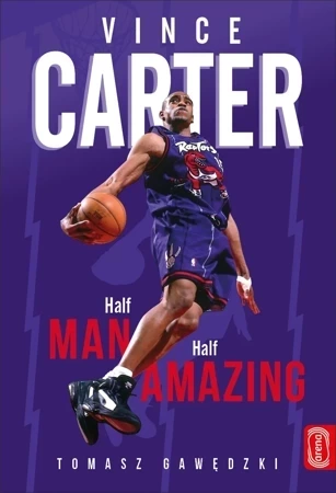 Vince Carter. Half-Man. Half-Amazing