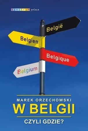 W Belgii, czyli gdzie?