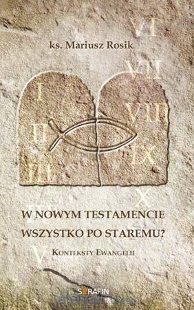 W Nowym Testamencie wszystko po staremu?