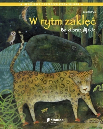 W RYTM ZAKLĘĆ. BAJKI BRAZYLIJSKIE