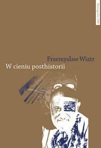 W cieniu posthistorii