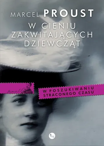 W cieniu zakwitających dziewcząt. Tom 2 cyklu W poszukiwaniu straconego czasu