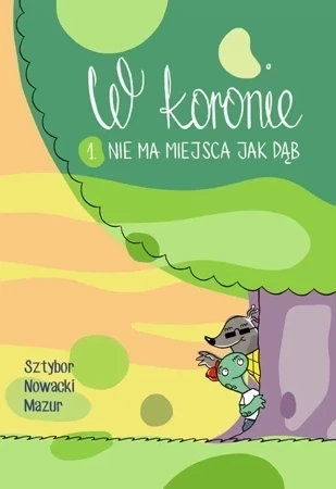 W koronie Tom 1. Nie ma miejsca jak dąb