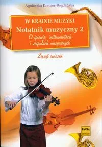 W krainie muzyki Notatnik muzyczny 2