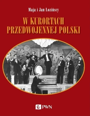 W kurortach przedwojennej Polski (wyd. 2020)