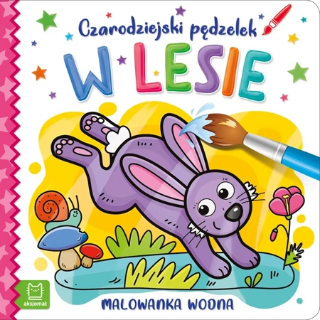 W lesie. Czarodziejski pędzelek. Malowanka wodna