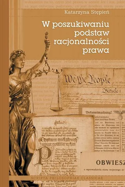 W poszukiwaniu podstaw racjonalności prawa 