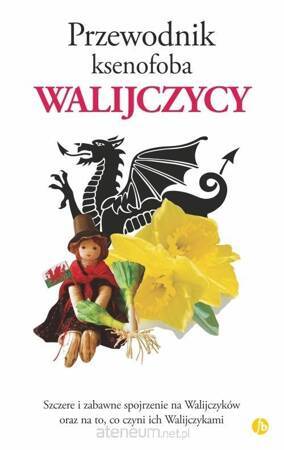 Walijczycy. Przewodnik ksenofoba