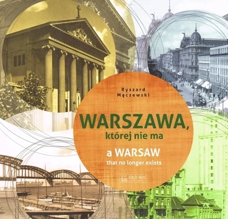 Warszawa której nie ma. A Warsaw that no longer exist