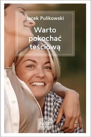 Warto pokochać teściową