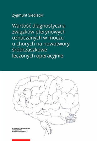 Wartość Diagnostyczna Związków Pterynowych Oznaczanych W Moczu U Chorych Na Nowotwory Śródczaszkowe