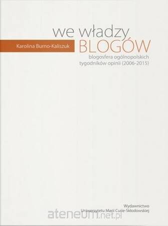 We władzy blogów. Blogosfera ogólnopolskich tygodników opinii