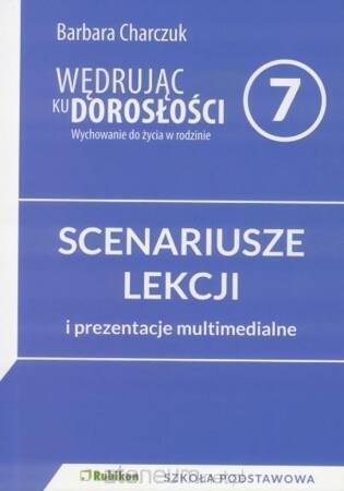 Wędrując ku dorosłości SP 7 scenariusz NPP RUBIKON