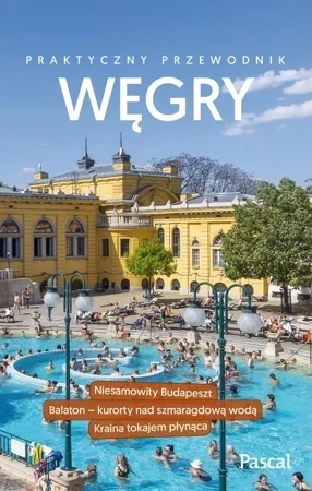 Węgry. Praktyczny przewodnik