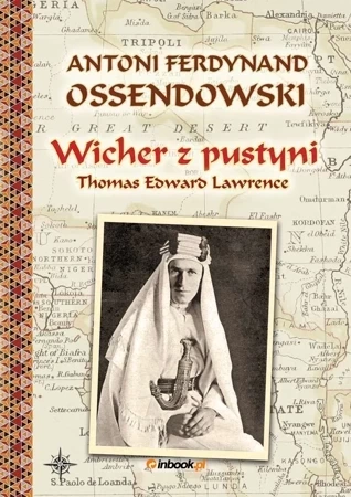 Wicher z pustyni. Thomas Edward Lawrence (oprawa miękka)