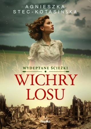 Wichry losu. Wydeptane ścieżki. Tom 1