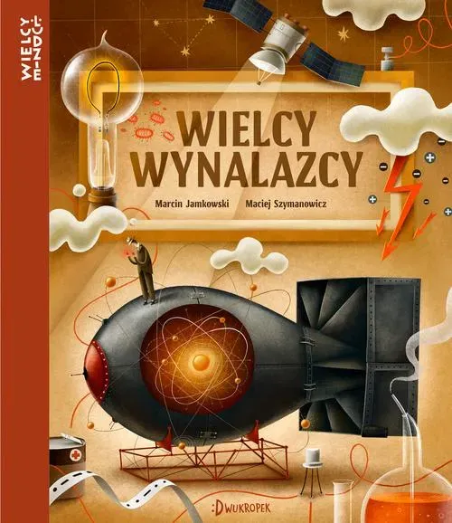 Wielcy ludzi. Wielcy wynalazcy