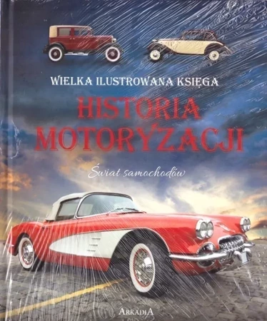 Wielka ilustrowana księga. Historia motoryzacji