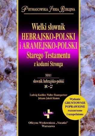 Wielki słownik hebrajsko-polski i aramejsko-polski Starego Testamentu z kodami Stronga. Tomy 1-2