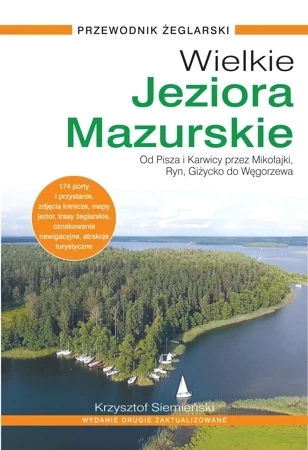 Wielkie Jeziora Mazurskie. Przewodnik Żeglarski (wyd.2021, zaktualizowane)