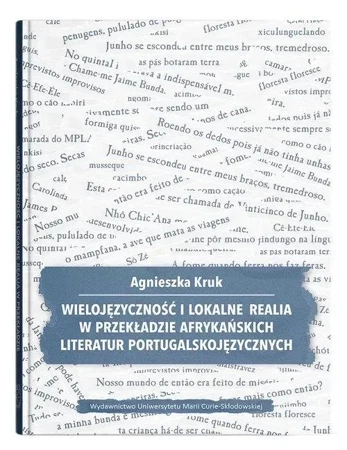 Wielojęzyczność i lokalne realia w przekładzie afrykańskich literatur portugalskojęzycznych