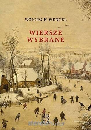 Wiersze wybrane - Wojciech Wencel