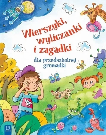 Wierszyki, wyliczanki i zagadki dla przedszkolnej gromadki (oprawa miękka)