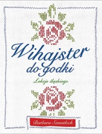 Wihajster do godki. Lekcje śląskiego