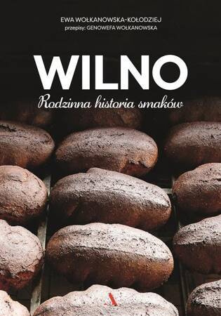 Wilno. Rodzinna historia smaków