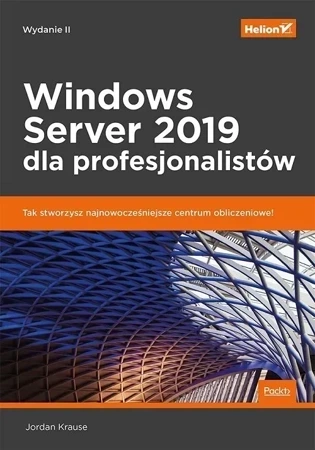 Windows Server 2019 dla profesjonalistów (wyd. 2019)