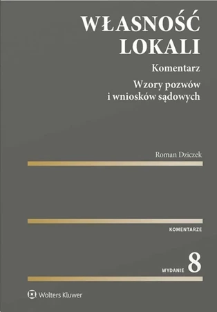 Własność lokali. Komentarz. Wzory pozwów i wniosków sądowych